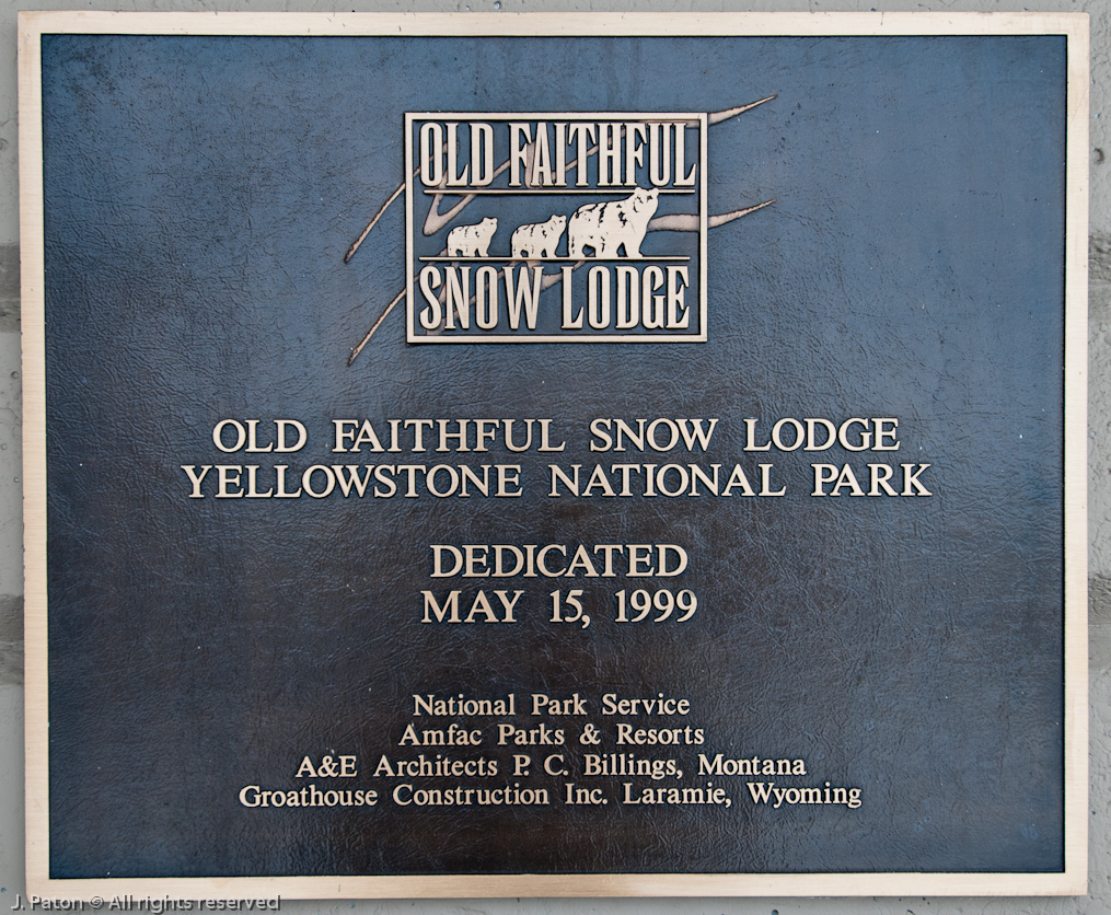 Snow Lodge Dedication Sign   Old Faithful Area, Yellowstone National Park, Wyoming